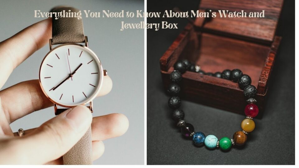 Men's Watch and Jewellery Box